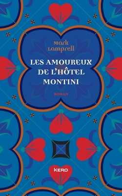 "Les amoureux de l'hôtel Montini" Mark Lamprell 