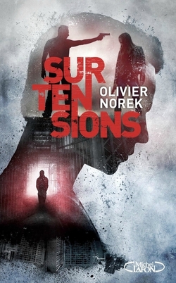"Surtensions" Olivier Norek